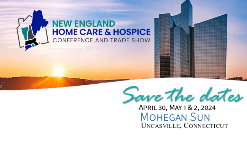 Save the Date for the 2024 New England Home Care & Hospice Conference and Trade Show